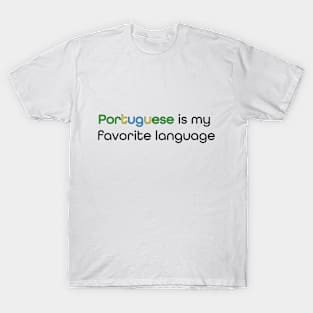 Portuguese is my Favorite Language T-Shirt